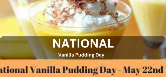 National Vanilla Pudding Day [राष्ट्रीय वेनिला पुडिंग दिवस]